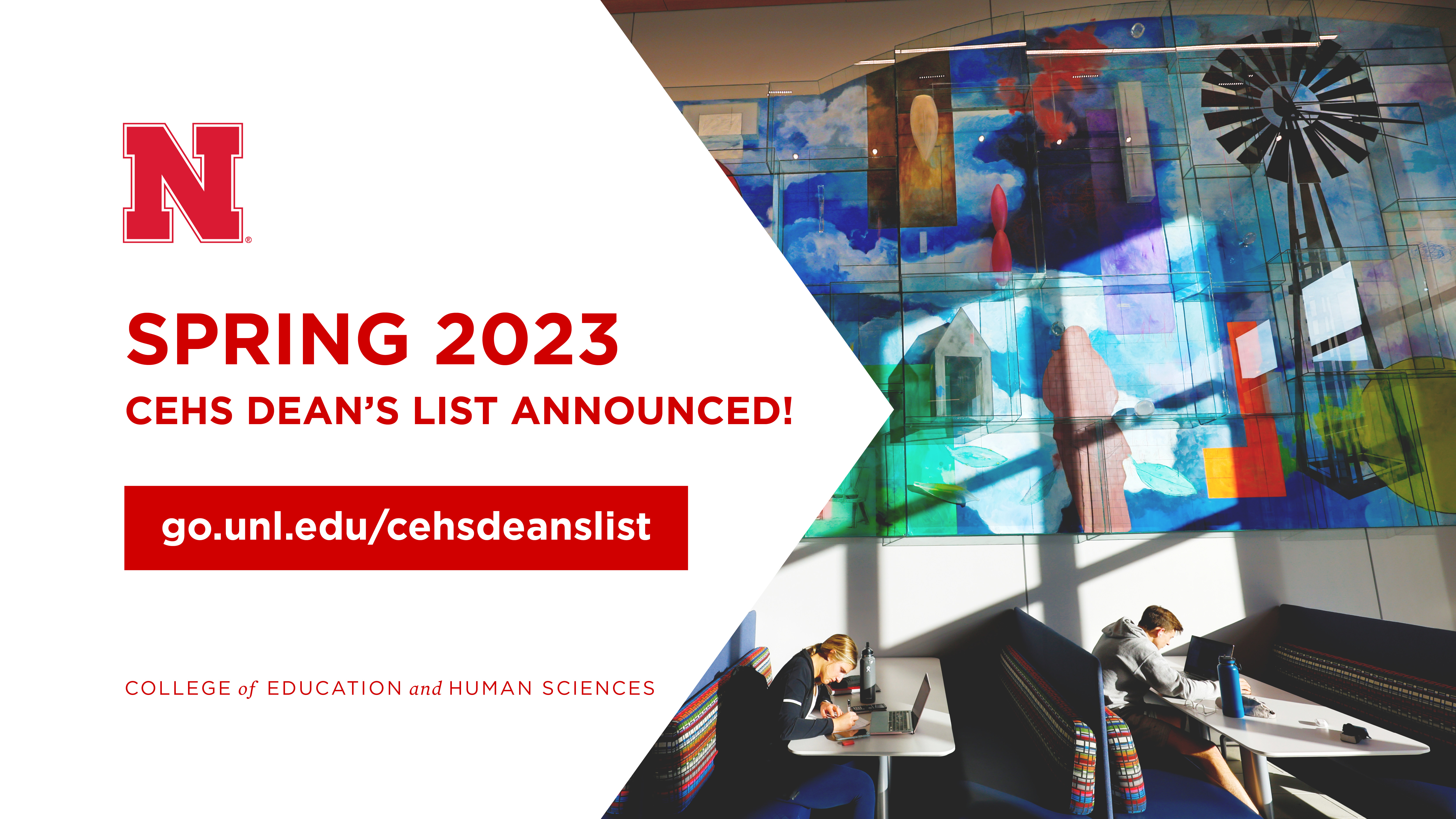 Spring 2023 Dean's List available at go.unl.edu/cehsdeanslist 