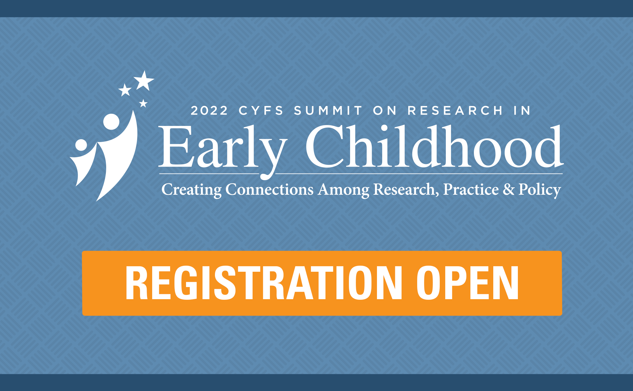 Light blue graphic promoting registration for Early Childhood Research Summit