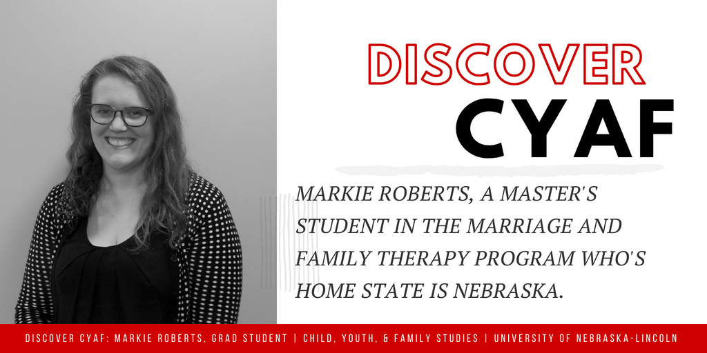 Markie Roberts, a student in Child, Youth, and Family Studies at UNL