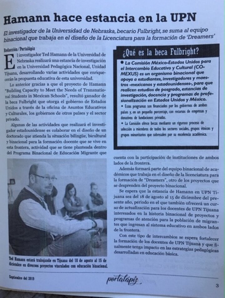 An article about Ted and his Fulbright at the Universidad Pedagógica Nacional (Unidad Tijuana) featured in the that university’s newsletter.