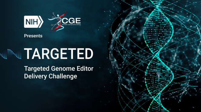 NIH Targeted Genome Editor Delivery (TARGETED) Challenge